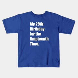 29th Birthday T Shirt Kids T-Shirt